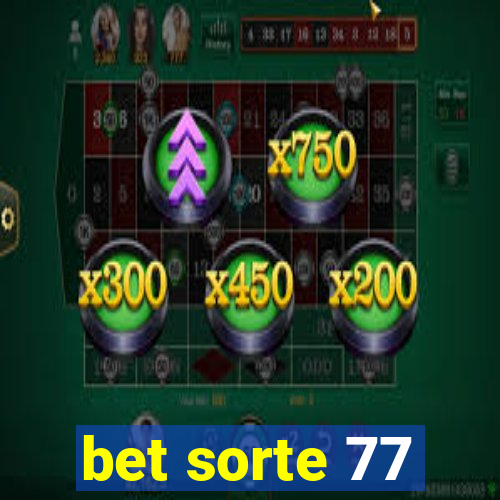 bet sorte 77